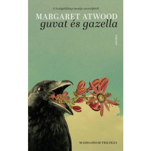 Margaret Atwood: Guvat ?és Gazella - MaddAddam-trilógia 1.