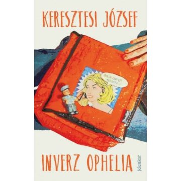 Keresztesi József: Inverz Ophelia