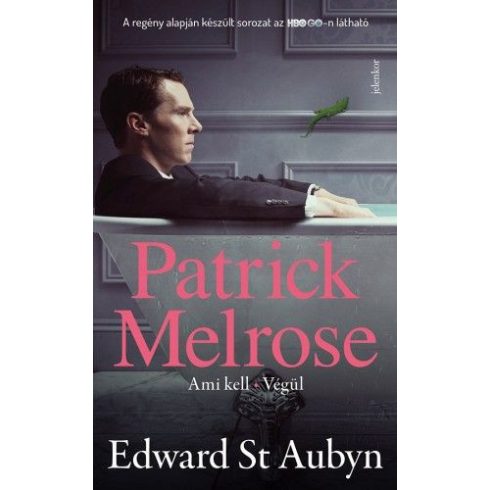 Edward St Aubyn: Patrick Melrose 2. - Ami kell - Végül