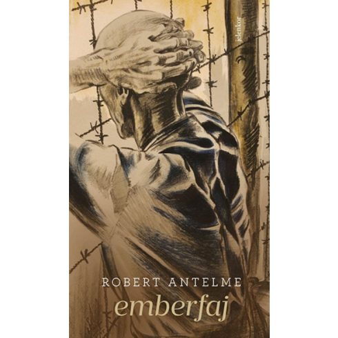 Robert Antelme: Emberfaj