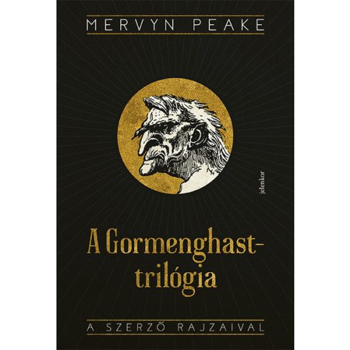 Mervyn Peake: A Gormenghast-trilógia - Titus Groan, Gormenghast, A magányos Titus, Fiú a sötétben