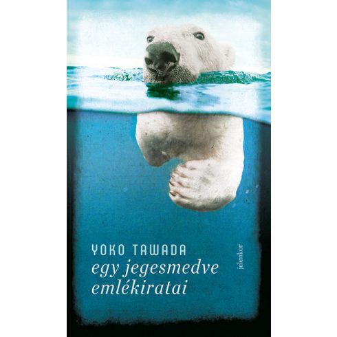Yoko Tawada: Egy jegesmedve emlékiratai