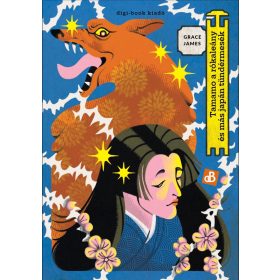   Grace Edith Marion James: Tamamo, a rókaleány és más japán tündérmesék