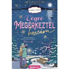 Hidasi Judit: Végre megérkeztél hozzám