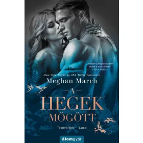 Meghan March: A hegek mögött - Tetováltak 4.