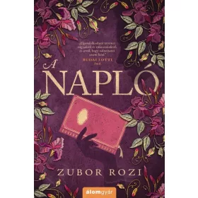 Zubor Rozi: A napló (Névre szólóan dedikálható)