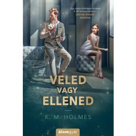 K. M. Holmes: Veled vagy ellened