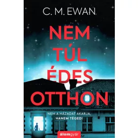 C. M. Ewan: Nem túl édes otthon