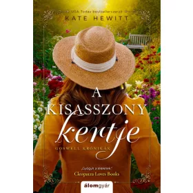 Kate Hewitt: A kisasszony kertje - Goswell-krónikák