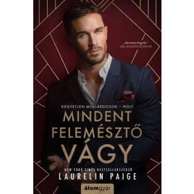   Laurelin Paige: Mindent felemésztő vágy - Kegyetlen milliárdosok