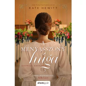 Kate Hewitt: A menyasszony húga - Goswell krónikák 3.