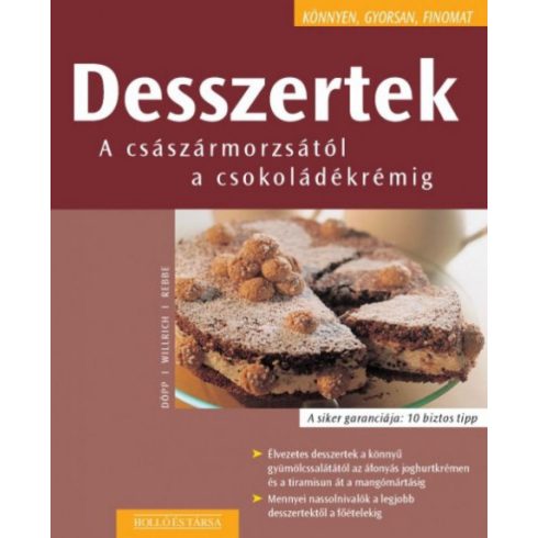 Christian Willrich, Elisabeth Döpp, Jörn Rebbe: Desszertek - A császármorzsától a csokoládékrémig