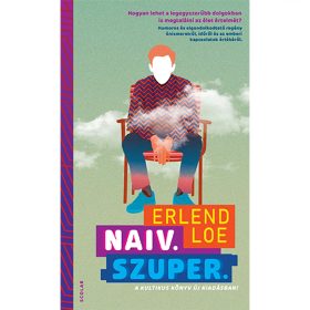   Erlend Loe: Naiv.Szuper. (3. kiadás) (Névre szólóan dedikálható)