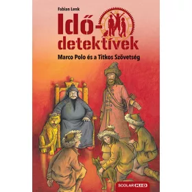   Fabian Lenk: Idődetektívek 02. - Marco Polo és a Titkos Szövetség (3. kiadás)