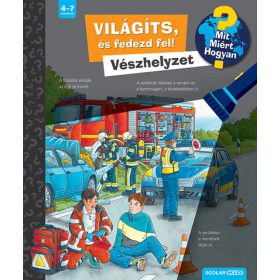  Carola Von Kessel: Világíts, és fedezd fel! Vészhelyzet - Mit? Miért? Hogyan?