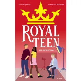   Anne Gunn Halvorsen, Randi Fuglehaug: Az influenszer - Royalteen 3.