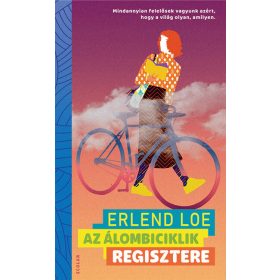   Erlend Loe: Az álombiciklik regisztere (Névre szólóan dedikálható)