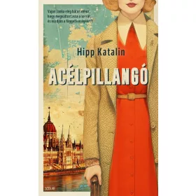 Hipp Katalin: Acélpillangó