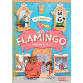 Alex Milway: Hotel Flamingo 1. - A derűs szálló