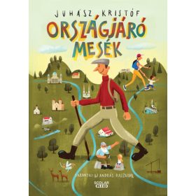 Juhász Kristóf: Országjáró mesék