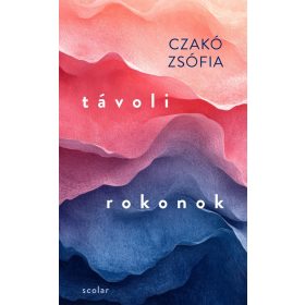 Czakó Zsófia: Távoli rokonok
