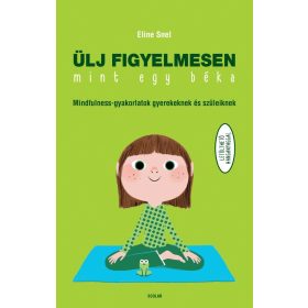 Eline Snel: Ülj figyelmesen, mint egy béka!