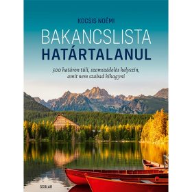 Kiss Noémi: Bakancslista – Határtalanul