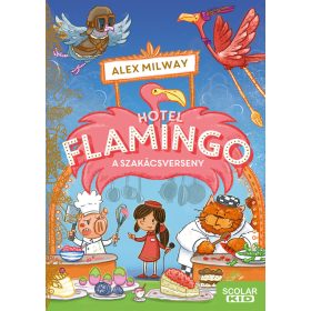 Alex Milway: Hotel Flamingo 4. - A szakácsverseny