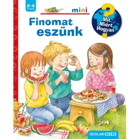   Doris Rübel: Finomat eszünk – Mit? Miért? Hogyan? Mini 77. - Mit? Miért? Hogyan? Mini