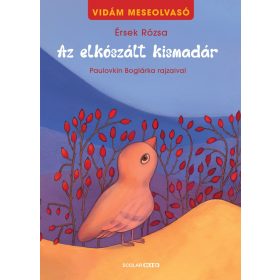   Érsek Rózsa: Az elkószált kismadár - Vidám meseolvasó 2. (2. kiadás)