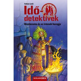   Fabian Lenk: Idődetektívek 16. - Montezuma és az istenek haragja (új kiadás)