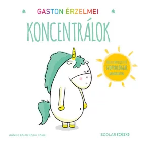 Aurélie Chien Chow Chine: Gaston érzelmei - Koncentrálok