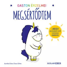 Aurélie Chien Chow Chine: Gaston érzelmei - Megsértődtem