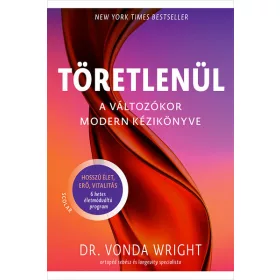   Dr. Vonda Wright: Töretlenül – A változókor modern kézikönyve
