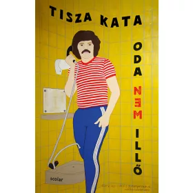Tisza Kata: Oda nem illő