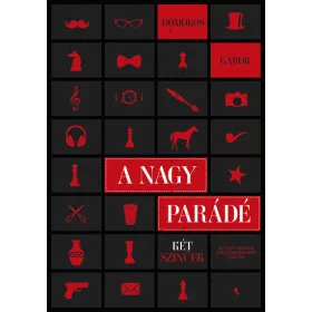   Domokos Gábor: A nagy parádé - Kétszínűek - Az első magyar