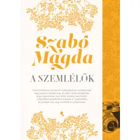 Szabó Magda: A szemlélők (új kiadás)