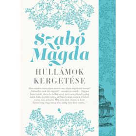 Szabó Magda: Hullámok kergetése (új kiadás)