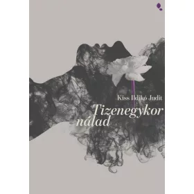 Kiss Ildikó Judit: Tizenegykor nálad