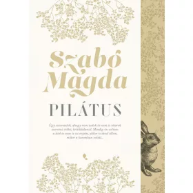 Szabó Magda: Pilátus (új kiadás)