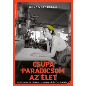 Grexa Izabella: Csupa paradicsom az élet