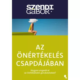   Szendi Gábor: Az önértékelés csapdájában (új kiadás)