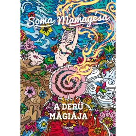 Soma Mamagésa: A derű mágiája