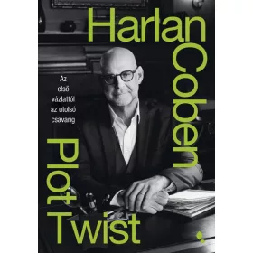   Előrendelhető: Harlan Coben: Plot Twist - Az első vázlattól az utolsó csavarig
