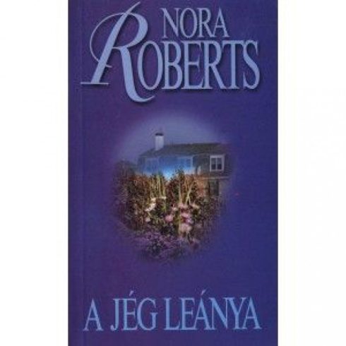 Nora Roberts: A jég leánya
