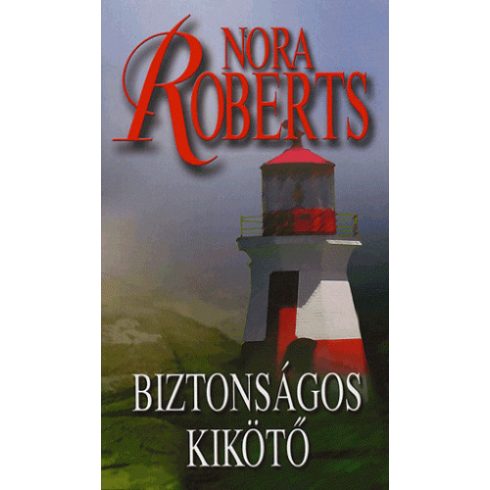 Nora Roberts: Biztonságos kikötő