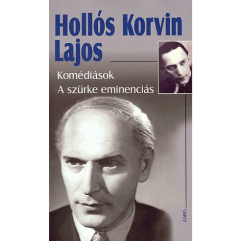 Hollós Korvin Lajos: Komédiások - a szürke eminenciás