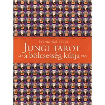   Ivanka Kalinkova: Jungi tarot - A bölcsesség kútja + kártya