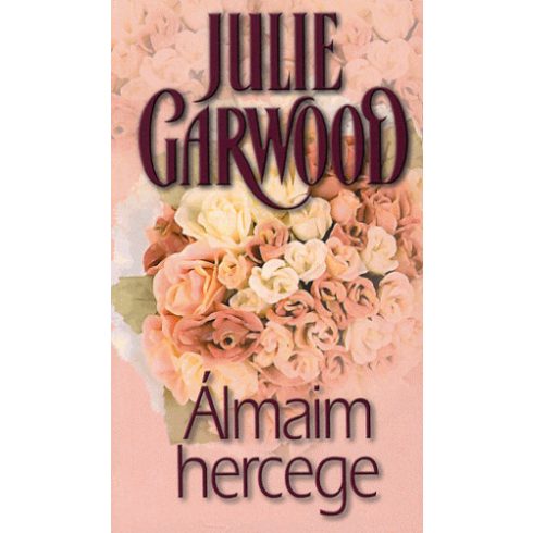 Julie Garwood: Álmaim hercege
