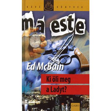 ED McBain: Ki öli meg a ladyt?